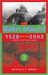 The Babri Masjid Question, 1528–2003