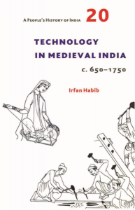 Technology in Medieval India c. 650–1750 