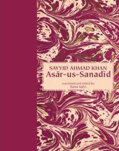 Sayyid Ahmad Khan: Asar-us-Sanadid