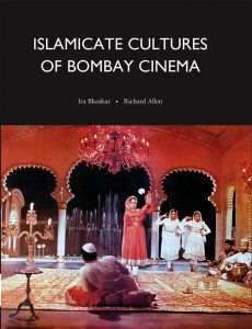 Islamicate Cultures of Bombay  Cinema