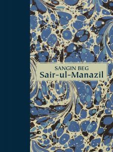 Sangin Beg: Sair-ul-Manazil 