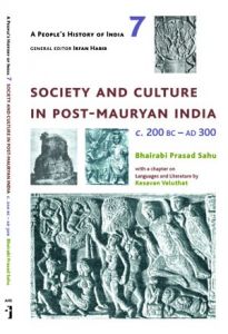 Society and Culture in Post-Mauryan  India c. 200 BC - AD 300