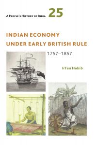 Indian Economy Under Early British Rule 1757–1857