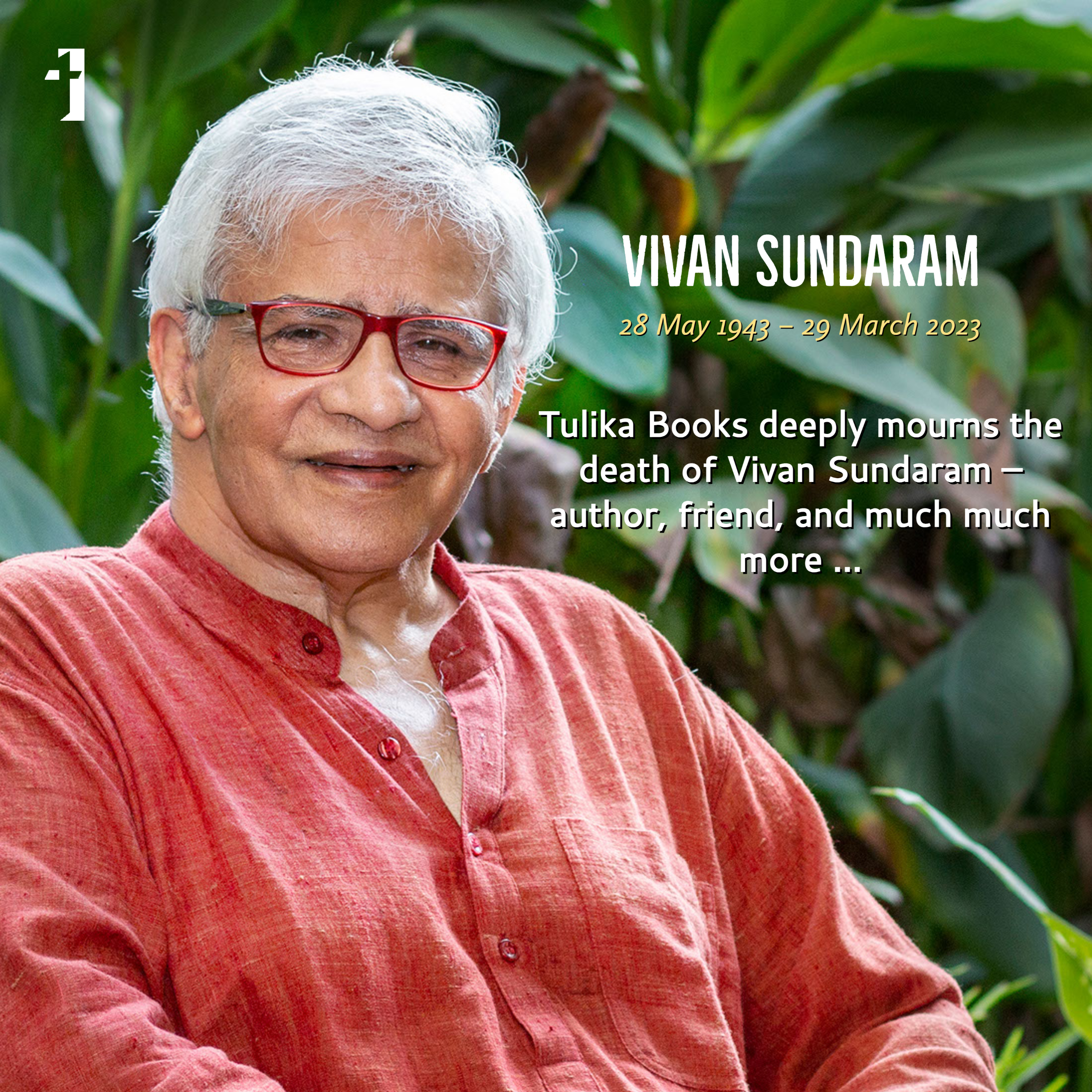 VIVAN SUNDARAM| 28 May 1943 – 29 March 2023